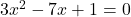 3x^2-7x+1=0