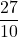 \dfrac{27}{10}
