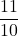 \dfrac{11}{10}