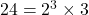 24=2^3\times 3