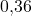0{,}36