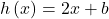 h\left(x\right)=2x+b
