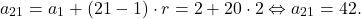 \[a_{21}=a_1+(21-1)\cdot r=2+20\cdot 2 \Leftrightarrow a_{21}=42.\]