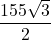 \dfrac{155\sqrt{3}}{2}