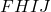 FHIJ