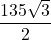 \dfrac{135\sqrt{3}}{2}