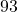 93